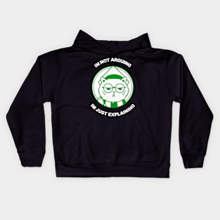 I am not arguing, I am just explaining - Funny Sarcastic Debater Kids Hoodie